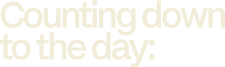 Counting down to the day